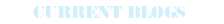 Current Blogs
